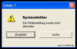 schwerer Systemfehler - kuriose Fehlermeldung